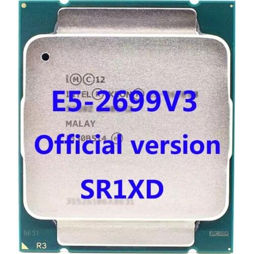 E5-2699V3 Official Verasion SR1XD Intel Xeon CPU Processor 2.30Ghz 18-Core 45M 3TPD 145W FCLGA2011-3 For X99 Motherboard