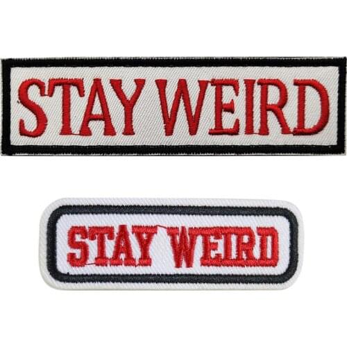 Stay Weird Patch Hook Loop Emblem for Clothes Jeans Backpack Embroidered Funny Badge Biker Applique Iron On Sew On Emblem