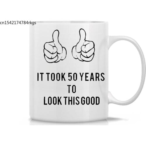 It Took 50 Years To Look This Good Birthday Coffee Mug Great Mug Gift Idea for for 50th Birthday and Anniversary 11 Oz