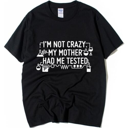 Cotton Boy Man Short Sleeve T Shirt I'm Not Crazy My Mother Had Me Tested Flask Beaker Fire Chemical Instrument Summer ZIIART