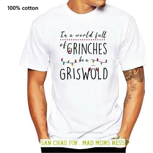 Men Funny T Shirt Fashion tshirt In A World Full Of Grinches Be A Griswold Christmas Sweater Women t-shirt