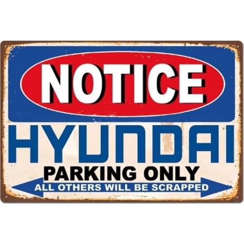 Funny Hyundai Parking Only Vintage Retro Car Auto Tin Sign Metal Decor for Garage Home Bar Pub Store Shop Hotel Man Cave Club