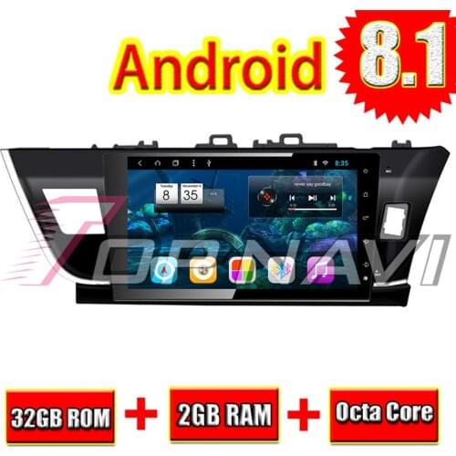 Auto Head Unit for Toyota Corolla 2014 2015 2016 10.1'' Android 8.1 Topnavi Car Head Unit Octa Core Radio Tuner NO DVD GPS Navi