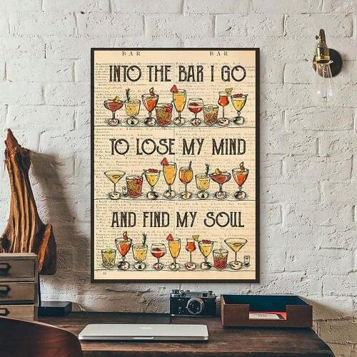 Into The Bar I Go To Lose My Mind and Find My Soul Posters and Prints Canvas Wall Pictures Vintge Knowledge Art Painting Home