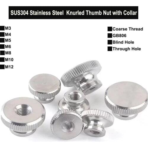 SUS304 Stainless Steel Knurled Thumb Nut with Collar Blind/Through Hole M3 M4 M5 M6 M8 M10 M12