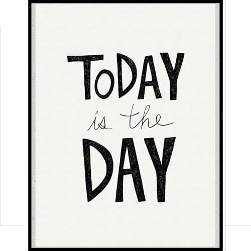 Hot Sales in 2020, Modern Minimalist Posters, Wall Decoration Paintings, Text Art,TODAY IS THE DAY