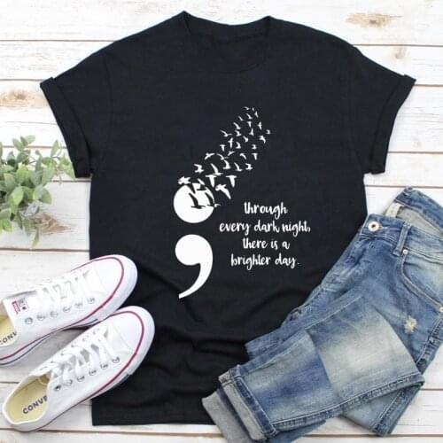 Through Every Dark Night There Is A Brighter Day T-shirt Aesthetic Women Mental Health Inspirational Top Tshirt