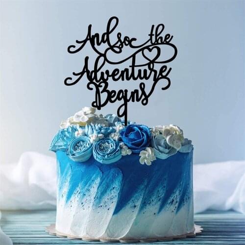 And So The Adventure Begins Wedding Cake Topper Acrylic Wood Anniversary Celebration Engagement Party Cake Decorations