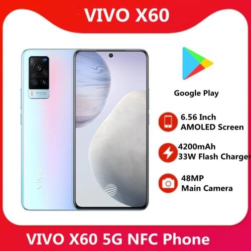 New Official VIVO X60 5G SmartPhone 6.56 Inch Amoled Screen 33W Flash Charger 5nm Chip Rear Camera 48MP Android 11 Support NFC