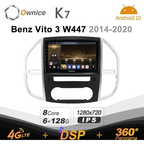 K7 Ownice 6G+128G Android 10.0 Car Radio For Benz Vito 3 W447 2014 - 2020 Multimedia Audio 4G LTE GPS Navi 360 BT 5.0 Carplay