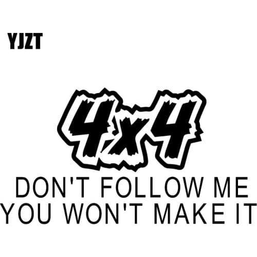 YJZT 15X8CM 4X4 DON'T FOLLOW Me YOU WON'T MAKE IT Originality Car-styling Car Sticker S8-0598