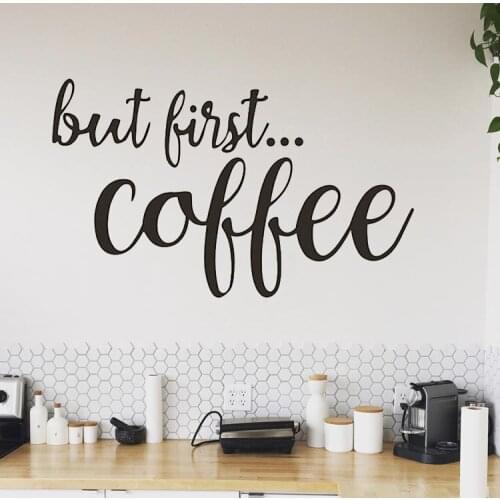 Funny Coffee Quote But First Coffee Wall Sticker Kitchen Home Decor Vinyl Wall Stickers Removable DK-208