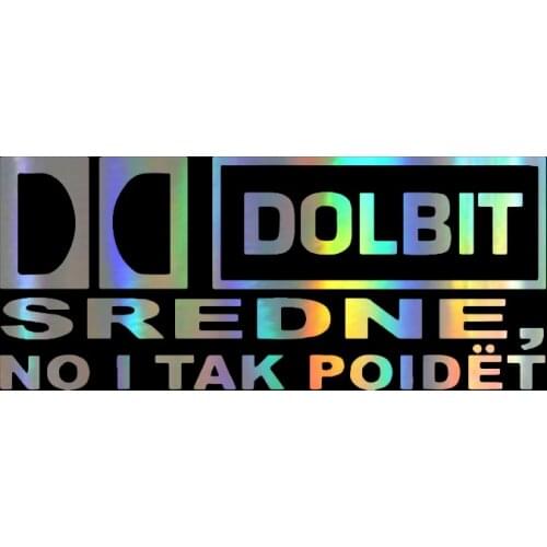 Car Sticker 10.7*25cm DOLBIT SREDNE NO I TAK POIDET Decals 3D Stickers on Car Reflective Motorcycle Car Styling