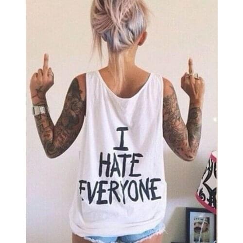 Women T-Shirt I HATE EVERYONE TOPS Funny t shirt Women Sexy hip hop Streetwear tees Design Graphic Tee For Female