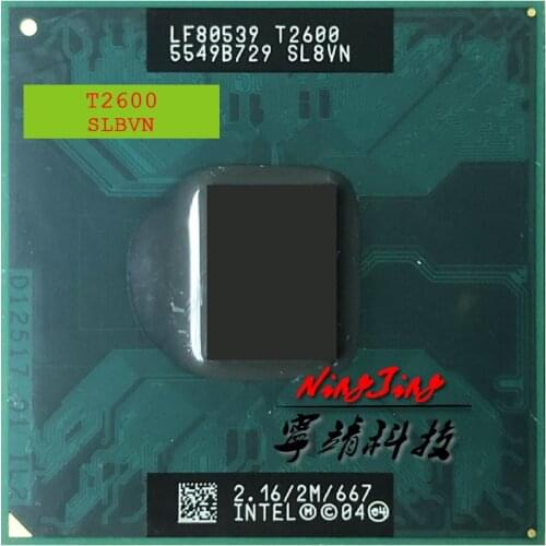 Intel Core Duo T2600 SL8VN SL9JN 2.1 GHz Dual-Core Dual-Thread CPU Processor 2M 31W Socket M / mPGA478MT
