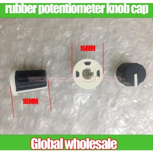 3pcs rubber potentiometer knob cap for Half - axis potentiometer Cap / large diameter 16MM high 18MM with indicator