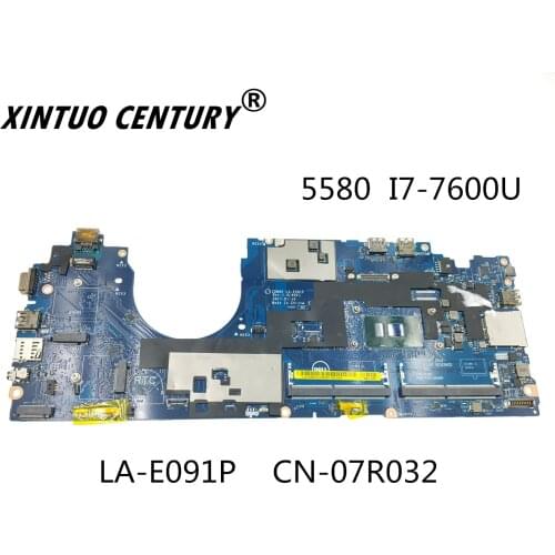 LA-E091P CN-07R032 07R032 7R032 FOR DELL 5580 Laptop motherboard with SR33Z I7-7600U CPU 100% working well
