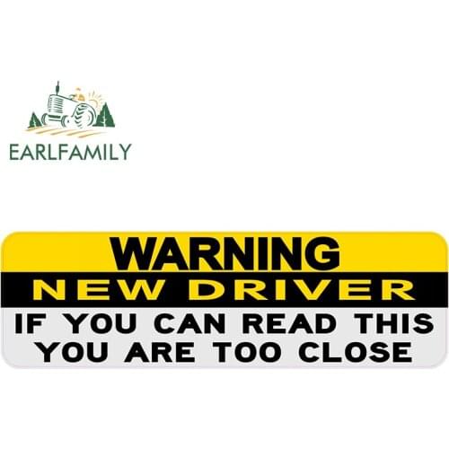 EARLFAMILY 13cm x 6.4cm for New Driver Warning Text Car Stickers Bumper Trunk Car Decals JDM ATV Racing Car Assessoires Decor