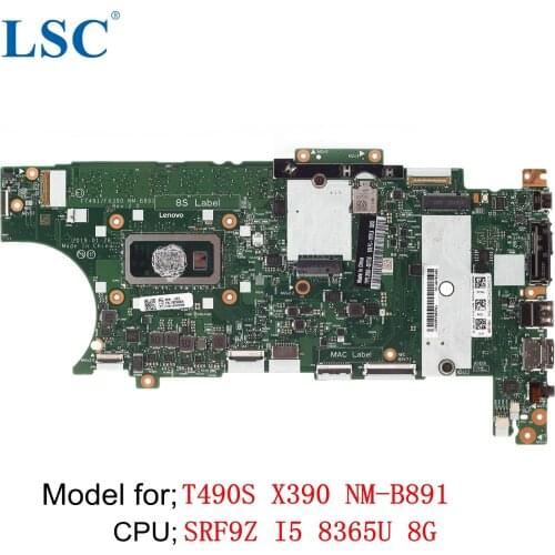 For Lenovo ThinkPad T490S X390 Laptop Motherboard NM-B891 FRU;01HX922 01HX931 CPU;I5 8365U 8G