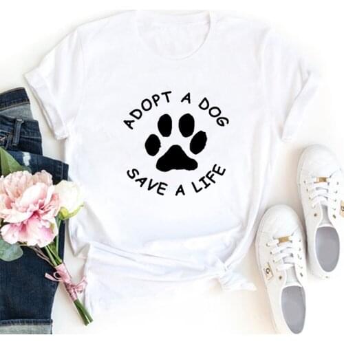 Women Top Cotton Short Sleeve Tshirt Women White Tee Shirt Femme Casual Camiseta Mujer Adopt A Dog Paw Save A Life Funny T Shirt