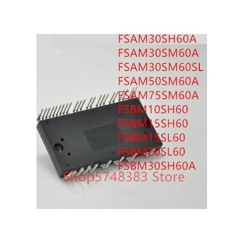 1PCS FSAM30SH60A FSAM30SM60A FSAM30SM60SL FSAM50SM60A FSAM75SM60A FSBM10SH60 FSBM15SH60 FSBM15SL60 FSBM20SL60 FSBM30SH60A