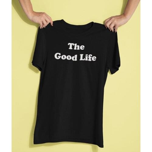 The Good Life letter printed tshirt 100% pure cotton short sleeve round neck plus szie top tee t-shirts for unisex funny fashion