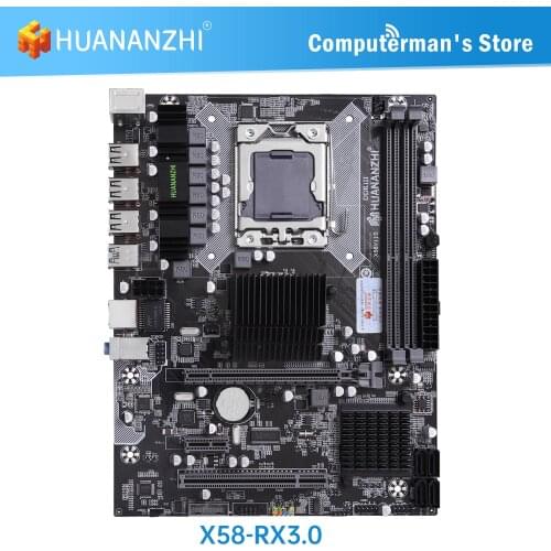 HUANANZHI X58 3.0 X58 Motherboard Intel XEON LGA 1366 All Series DDR3 RECC NON-ECC memory USB3.0 SATA Server workstation