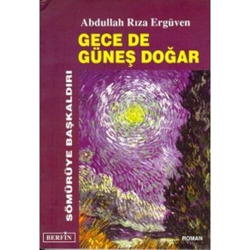 Night at the Sun Is Born Sömürüye Revolt Abdullah Consent Ergüven Berfin Broadcasts Novel Sequence (TURKISH)