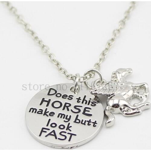 2015 "Does this horse make my butt look fast"Necklace Hand stamped horse lover jewelry fast horse girls necklace