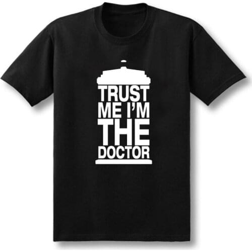 Fashion New Gift Tee dr Who TRUST ME I am A DOCTOR Funny Cotton T Shirt for men