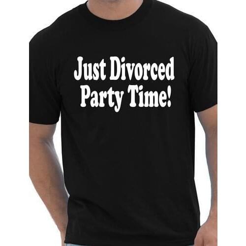 Just Divorced Party Time Funny Mens T-Shirt More Size and Colors-A276