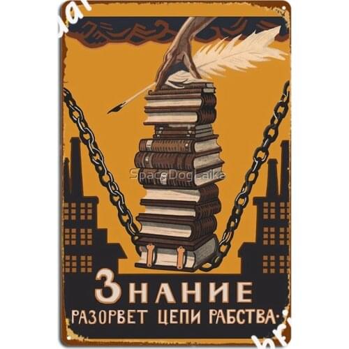 Knowledge Will Break The Chains Of Slaverys Refinished Soviet Metal Signs Wall Cave Home Printing Wall Decor Tin sign Posters