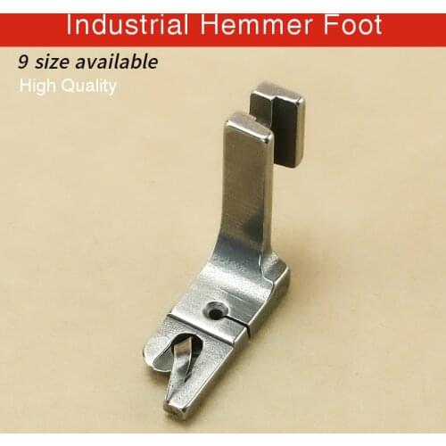 Industrial Hemmer Foot High Quality 9 Size 5/32'' 5mm 1/4" 6.4mm 5/16" 8mm Sewing Machine Hemmer Presser Foot Feet