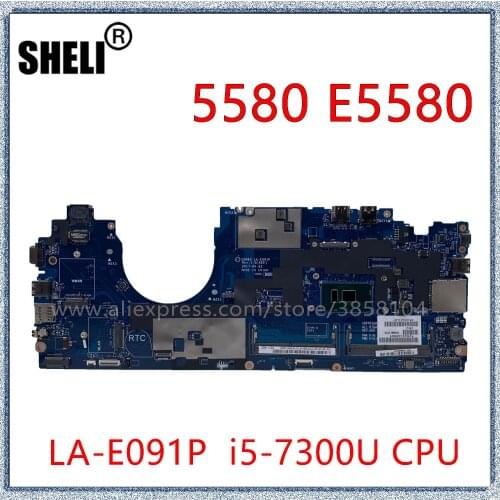 SHELI For Dell Latitude 5580 E5580 Laptop Motherboard With I5-7300 CPU LA-E091P CN-07JF3P 07JF3P Mainboard