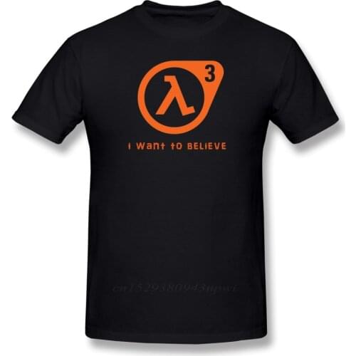 Half Life T Shirt Half Life 3 I Want To Believe T-Shirt 100% Cotton Cute Tee Shirt Basic Short Sleeve Man Tshirt