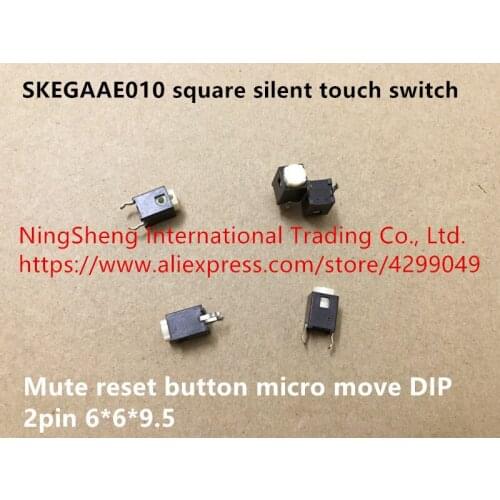 Original new 100% SKEGAAE010 square silent touch switch 6*6*9.5 mute reset button micro move DIP 2pin