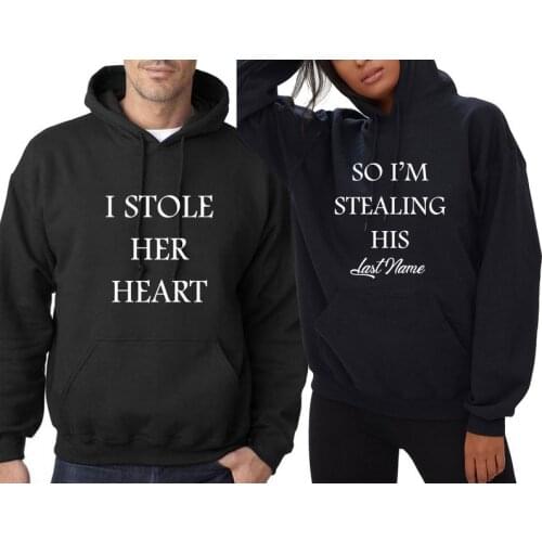 Fleece Couple Sweatshirts Harajuku Hoodies Women I STOLE HER HEART SO I'M STEALING HIS LAST Name Couple Hoodies Woman