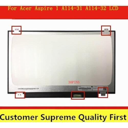 14.0" Laptop LCD Screen For Acer Aspire 1 A114-31 A114-32 30 Pins HD 1366X768 displat matrix panel replacement