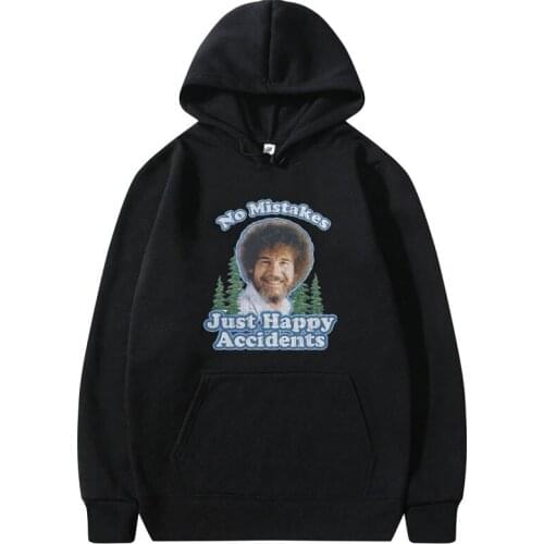 Bob Ross No Mistakes Just Happy Accidents Hoodie Men Women Elegant Mountains Hoodies Homme Rock Punk Hip Hop Hoody Sweatshirt