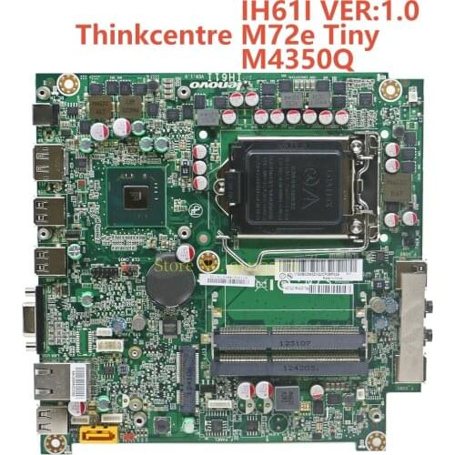 FOR Lenovo Thinkcentre M72e Tiny M4350Q Mini Motherboard 03T8194 IH61I LGA1155 DDR3 100%Tested