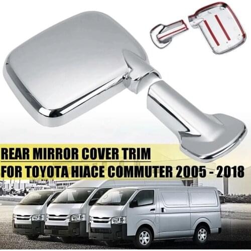 Chrome Rear Mirror Cover Trim for TOYOTA HIACE for COMMUTER 2005-2018 for Right Hand Driver Car T2P-1417-TOY308
