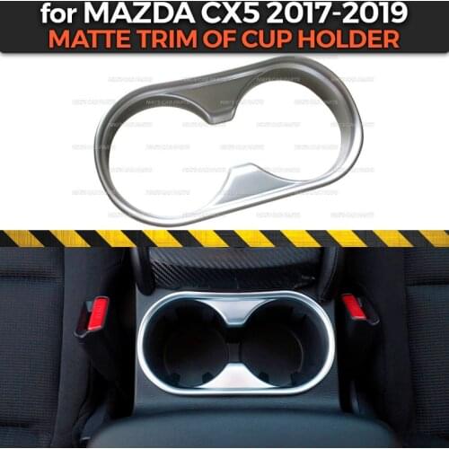 Trim case for Mazda CX 5 2017-2019 of cup holder silver matte ABS plastic 1 piece molding decoration car styling interior