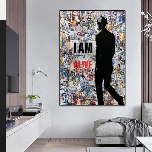 “I AM STILL ALIVE” Street Graffiti Art Canvas Paintings Posters and Prints Wall Art Pictures for Living Room Home Decor Cuadros