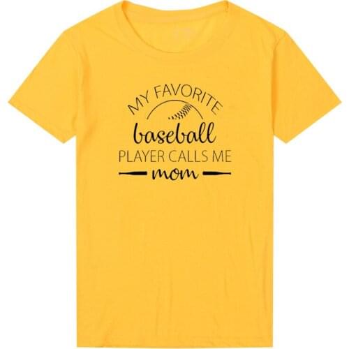My Favourite Baseball Player Calls Me Mom Mama Shirt Cotton Women Tshirt Funny Letter Print Short Sleeve Tops Girl O Neck Tees
