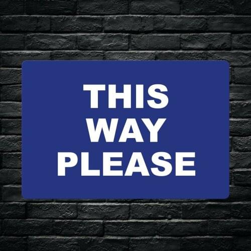 THIS WAY PLEASE 2MM PVC High Quality Vinyl Stickers Sign