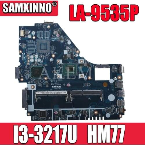 Original For Acer E1-570 laptop motherboard E1-570 I3-3217U HM77 Z5WE1 LA-9535P tested good free shipping