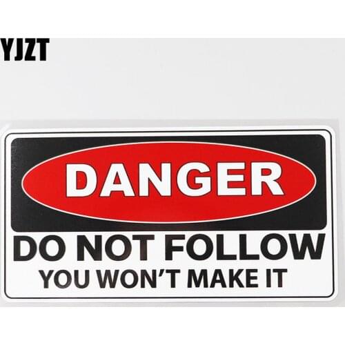 YJZT 16.6CM×8.4CM Danger Do Not Follow You Won't Make It Car Sticker PVC Decal 12C-0274