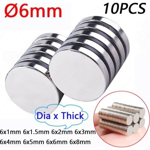 10PCS Dia 6mm Round Neodymium Powerful MagnetsThickness 1 1.5 2 3 4 5 6 8mm N35 Rare Earth NdFeB Iron Boron Magnet