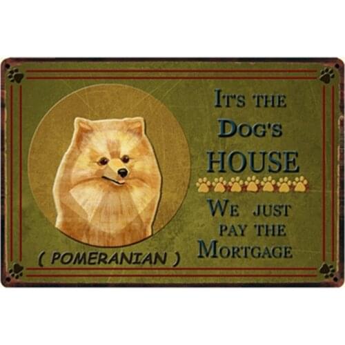 [ Kelly66 ] Its The Dogs House Pomeranian Metal Sign Tin Poster Home Decor Bar Wall Art Painting 20*30 CM Size y-2240