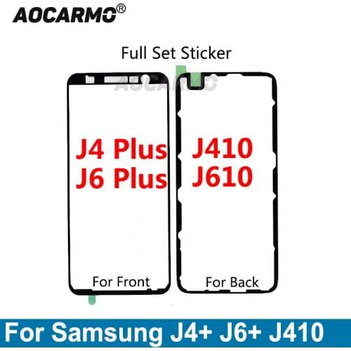 Aocarmo For Samsung Galaxy J4 J6 Plus J410 J610 J4+ J6+ Full Set Adhesive LCD Screen Tape Back Battery Cover Waterproof Sticker